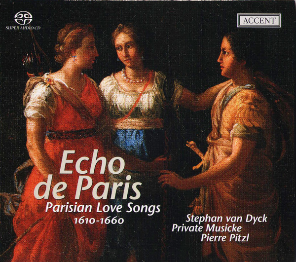 

Echo de Paris - Parisian Love Songs 1610-1660. / Van Dyck, Ensemble Private Musicke (1 CD)