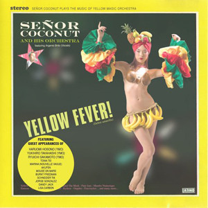 SENOR COCONUT - Yellow Fever! (1 CD)