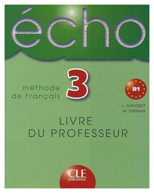 

Книга CLE International "Echo: Livre du Professeur 3"