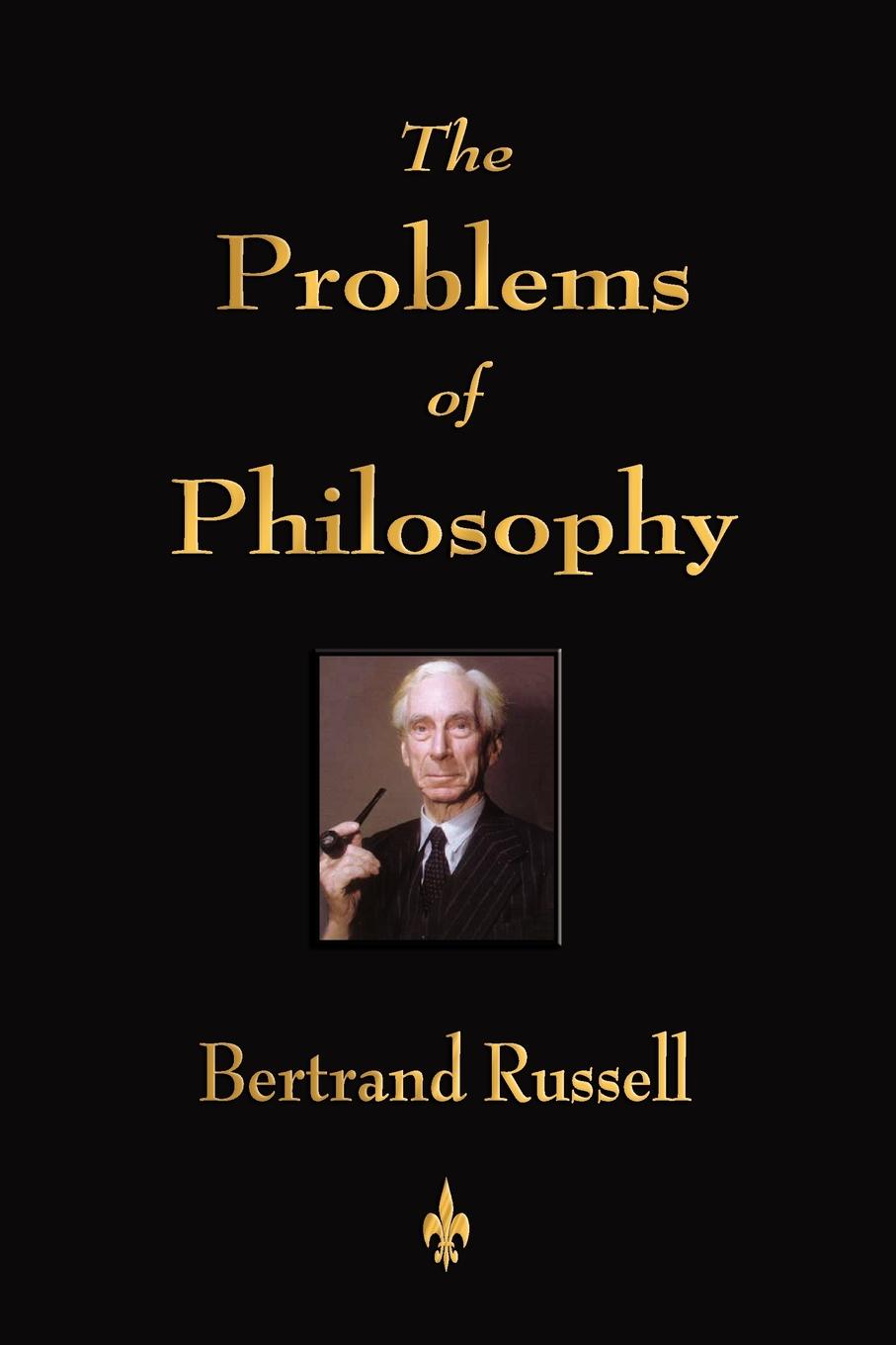 

The Problems Of Philosophy