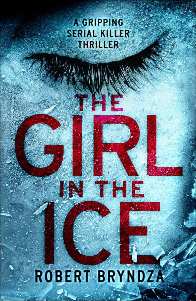 

The Girl In The Ice, A Gripping Serial Killer Thriller