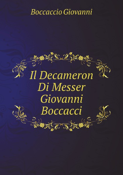 

Il Decameron Di Messer Giovanni Boccacci