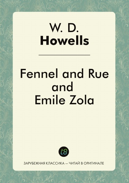 

Fennel And Rue, And Emile Zola