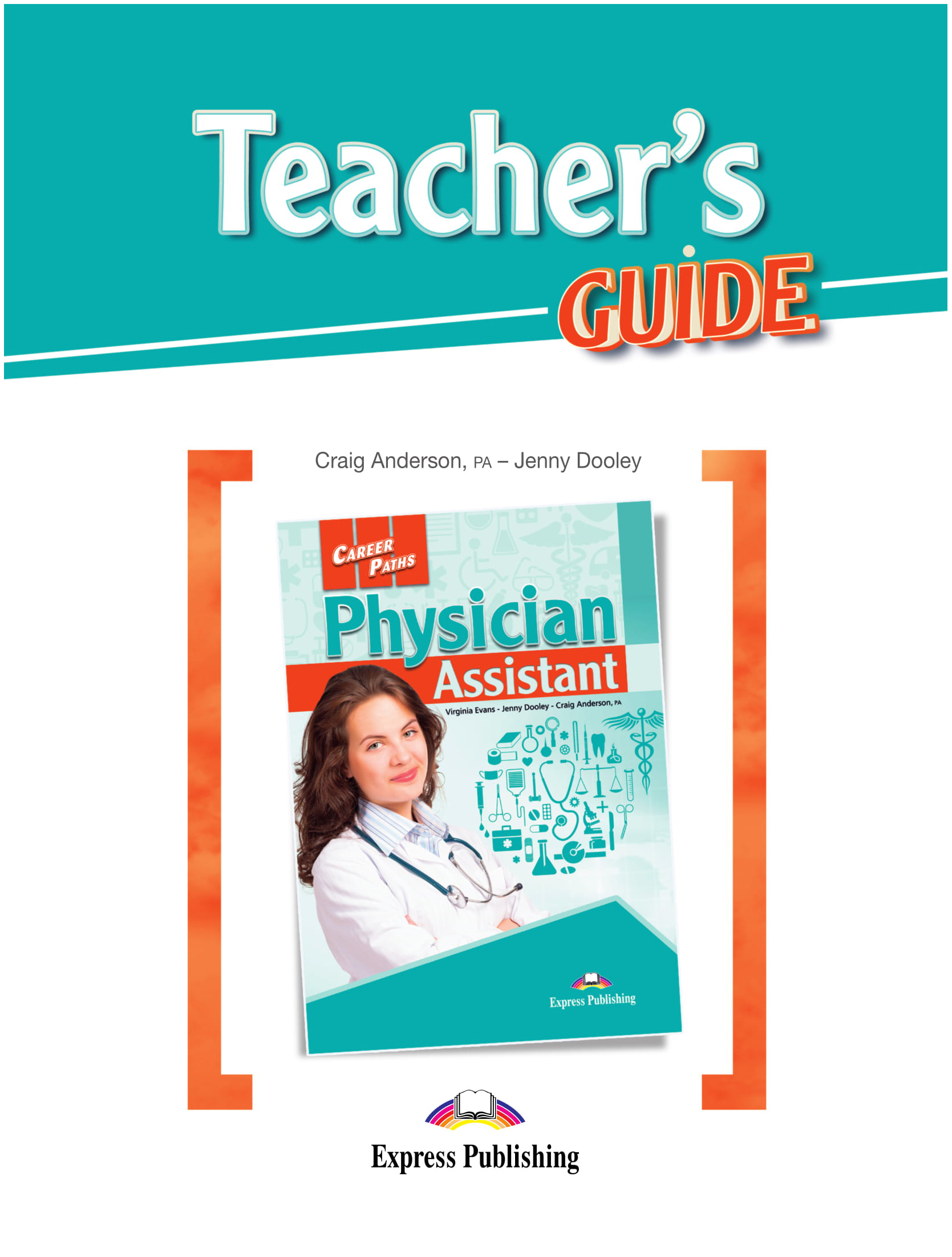 

Express Publishing Career Paths: Physician Assistant. Teacher's Guide