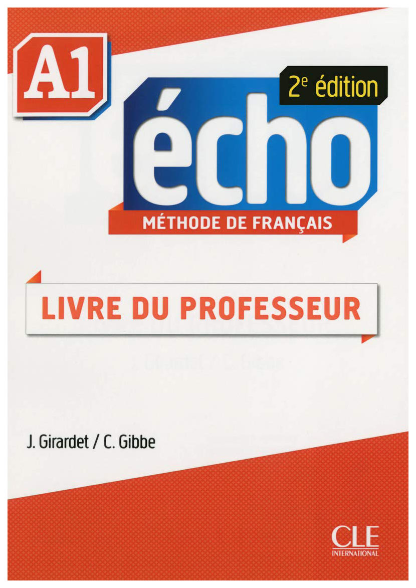 

Книга CLE International "Methode Echo 2eme Edition Niveau A1 Guide Pedagogique"