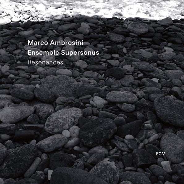 

Resonances (CD) Marco Ambrosini, Ensemble Supersonus 
