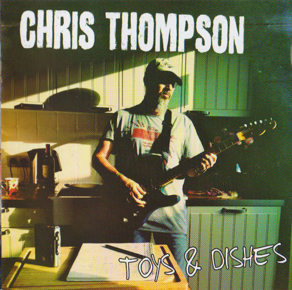 

Chris Thompson: Toys & Dishes (1 CD)
