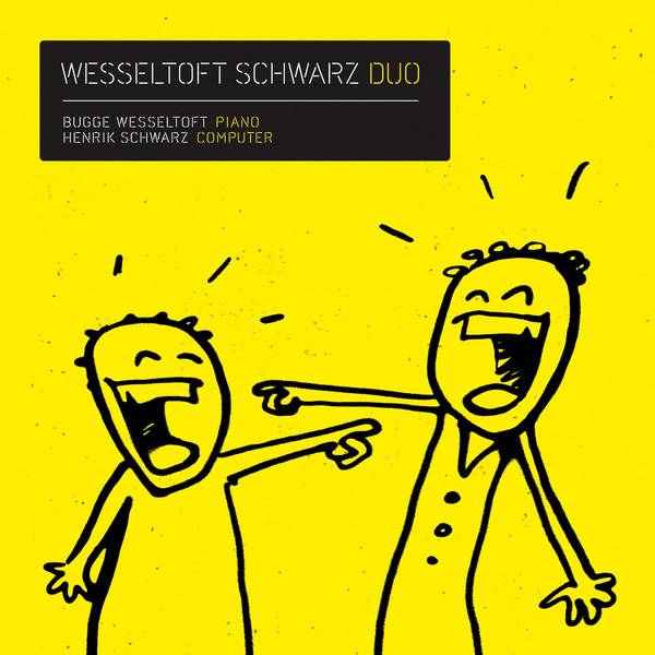 

Bugge Wesseltoft, Henrik Schwarz - Duo (1 CD)