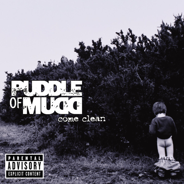 

Puddle Of Mudd Come Clean