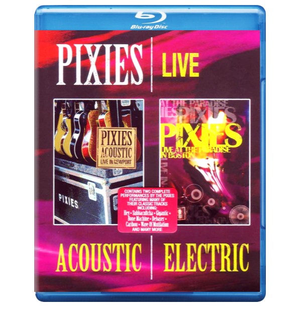 

Pixies Live Acoustic & Electric