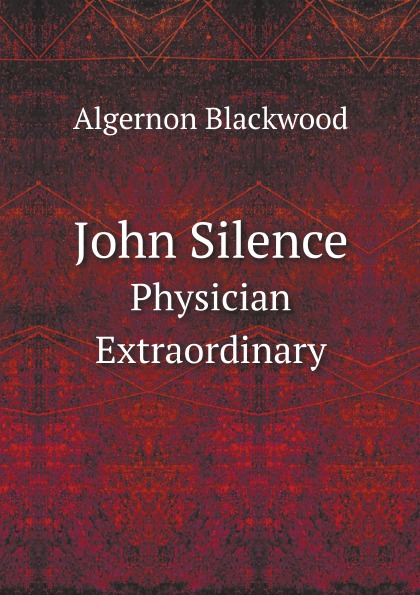 

John Silence, Physician Extraordinary