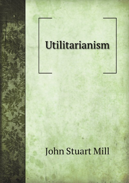 

Utilitarianism
