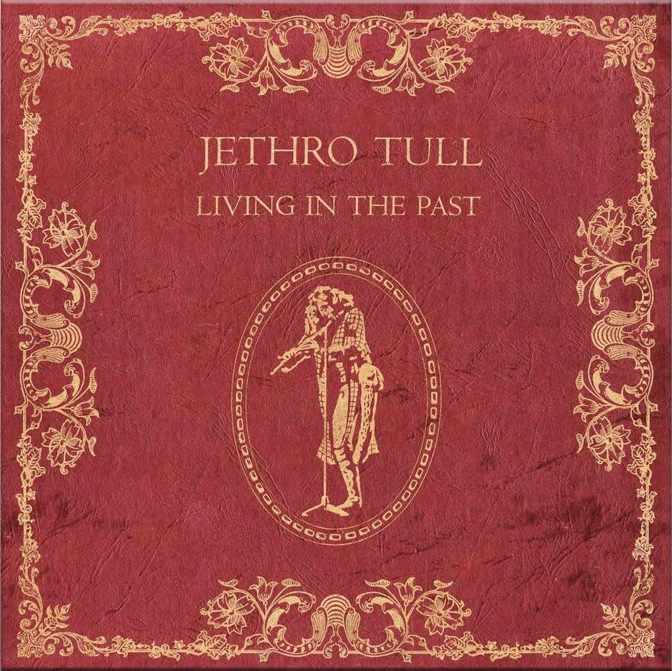 Jethro Tull LIVING IN THE PAST (180 Gram)