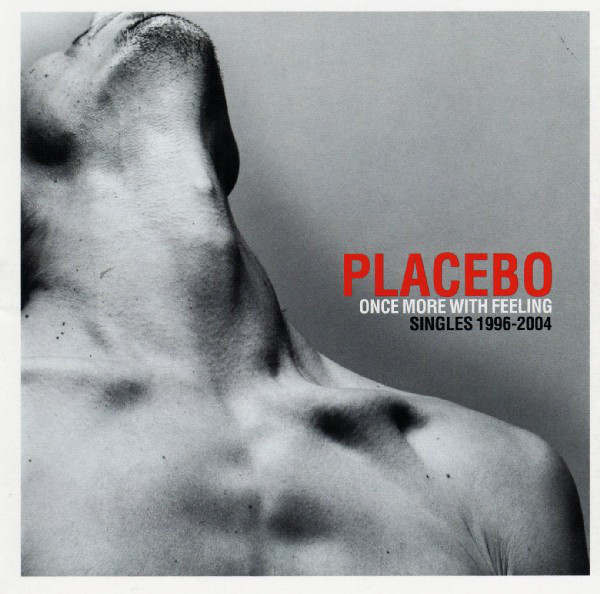 

Placebo Once More With Feeling - Singles 1995-2004