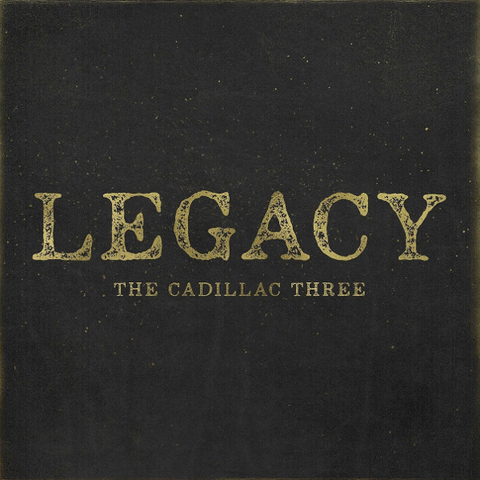 

The Cadillac Three Legacy (LP)