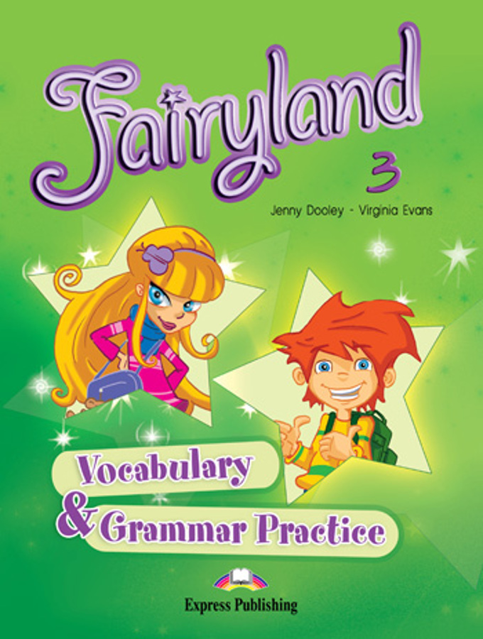 

Fairyland 3 Vocabulary & Grammar Practice