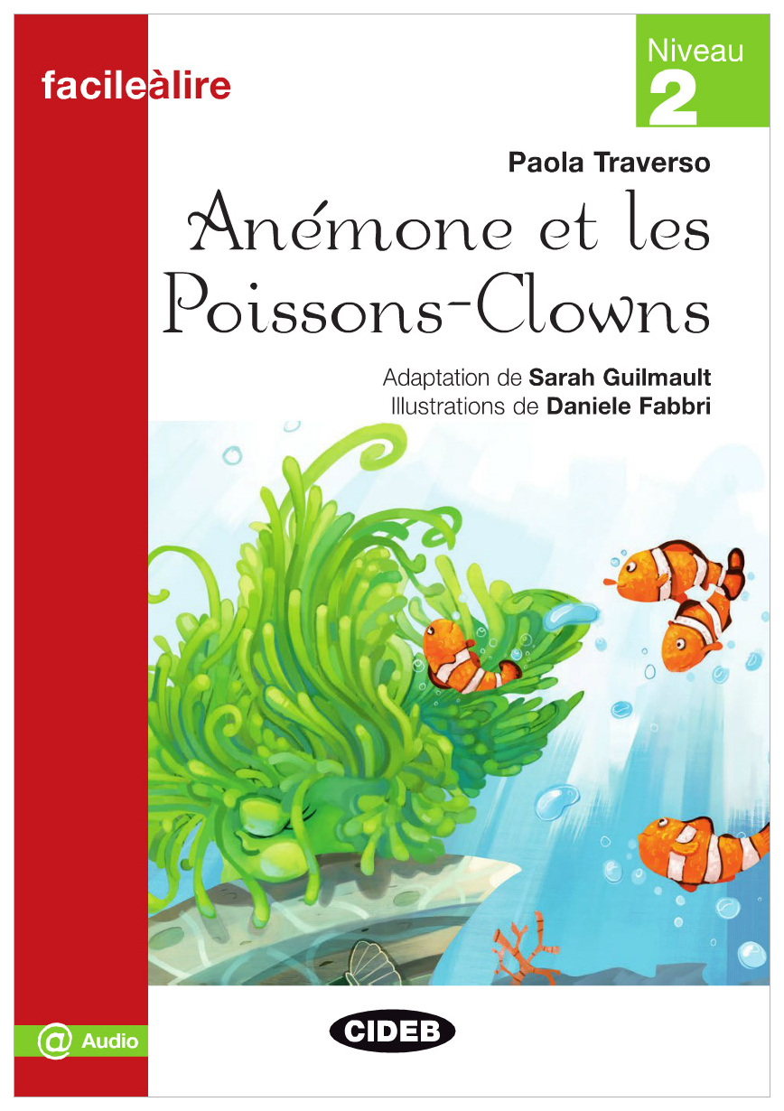 

Книга CIDEB Traverso Paola "Anemone et les Poissons-Clowns"
