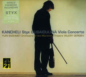 Bashmet Yuri Kancheli:Styx/Gubaidulina:Viola Concerto