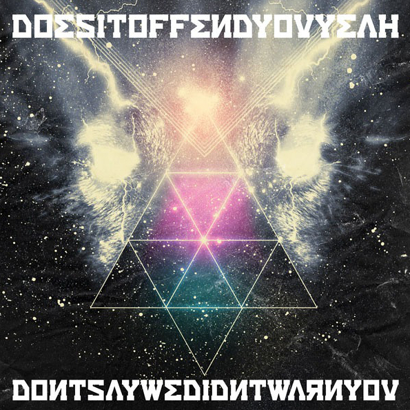 

Does It Offend You, Yeah Don't Say We Didn't Warn You (RU)(CD)