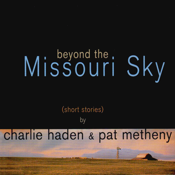 Charlie Haden & Pat Metheny Beyond The Missouri Sky (2LP)