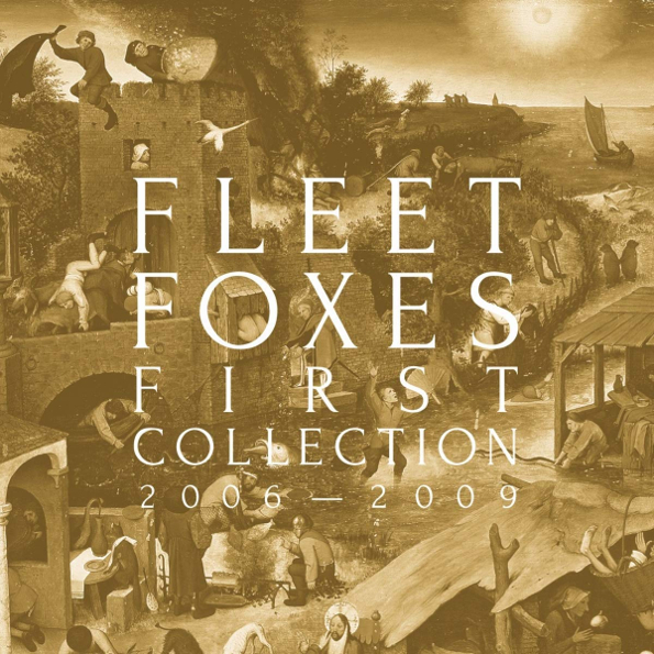 Fleet Foxes First Collection 2006-2009 (4CD)