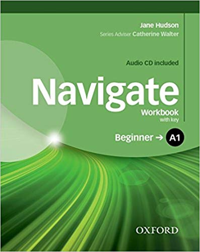 фото Navigate: a1 beginner: workbook with key (+ audio cd) oxford university press