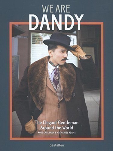 

Книга We Are Dandy, The Elegant Gentleman Around The World