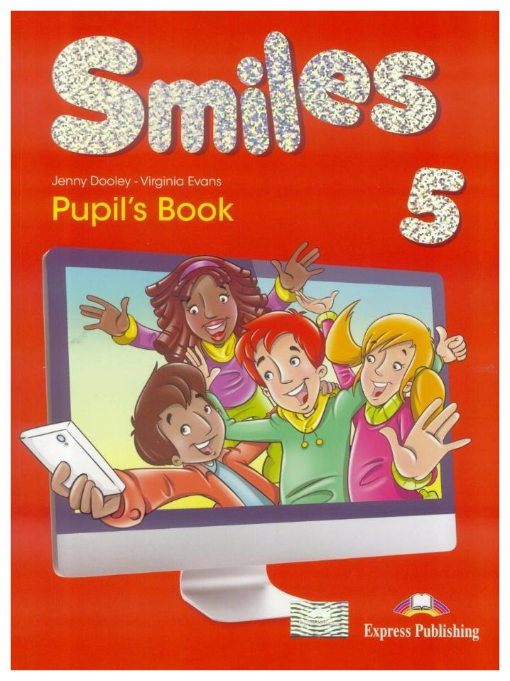 

Express Publishing Smiles 5. Pupils Book