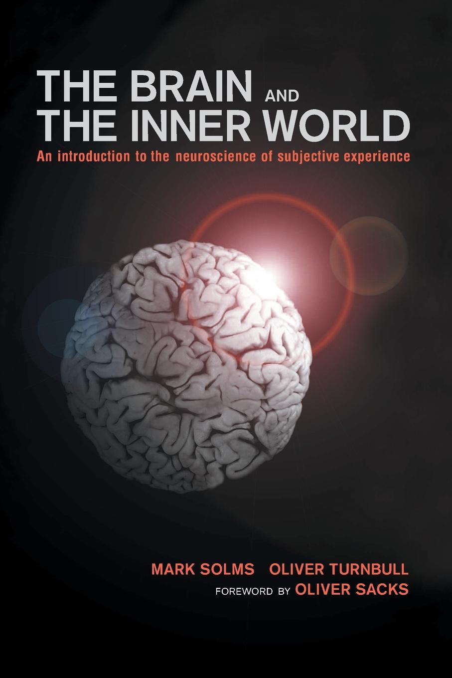 

Brain And The Inner World, An Introduction To The Neuroscience Of The Subjective ...