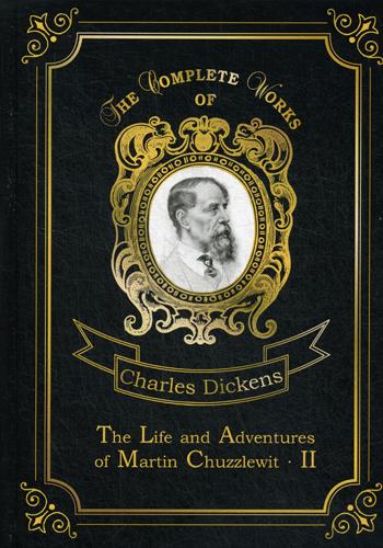 

The Life And Adventures Of Martin Chuzzlewit Ii