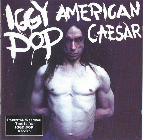 

Pop, Iggy American Caesar