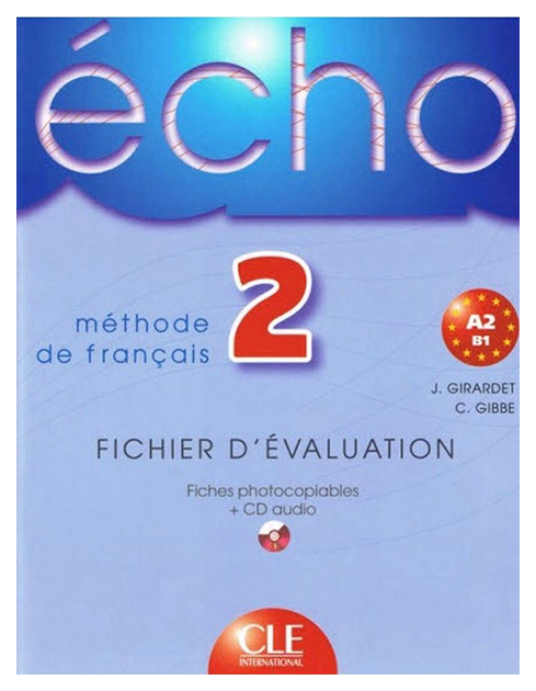 

Книга CLE International "Echo 2 Fichier D'Evaluation Photocopiable (+ Audio CD)"