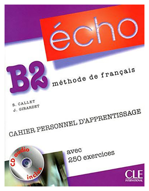 фото Книга cle international "echo: cahier personnel apprentissage + corriges b2 (+ audio cd)"