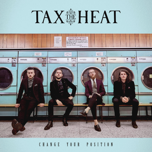 

Tax The Heat "Change Your Position"