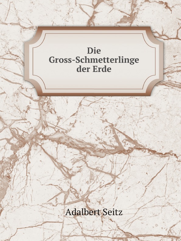 

Die Gross-Schmetterlinge Der Erde