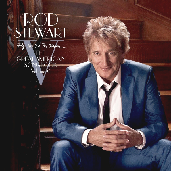 Rod Stewart Fly Me To The Moon,,, The Great American Songbook: Volume V (CD)