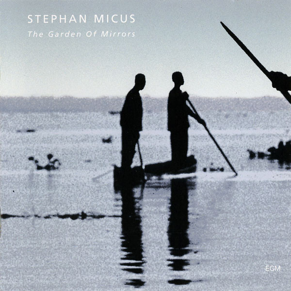 

Stephan Micus: The Garden Of Mirrors (1 CD)