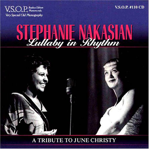 Stephanie Nakasian ?– Lullaby In Rhythm: A Tribute To June Christy (1 CD)