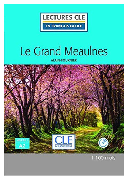 

Le grand Meaulnes - Niveau 2/A2 - Lecture CLE en francais facile (+ Audio CD)