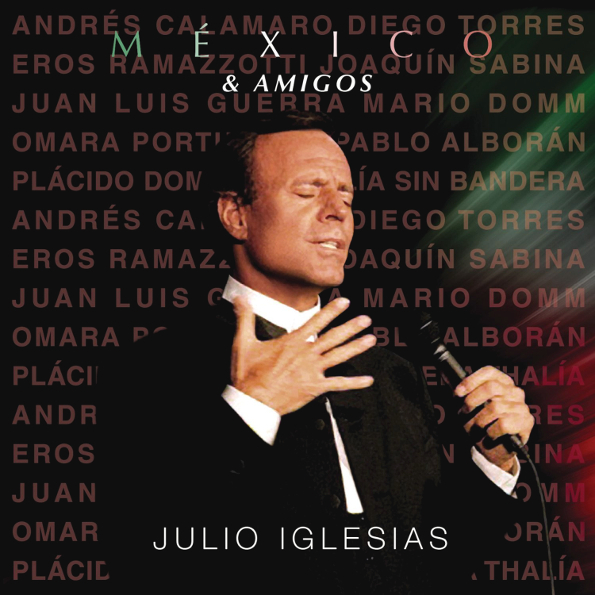 

Julio Iglesias "Mexico & Amigos"