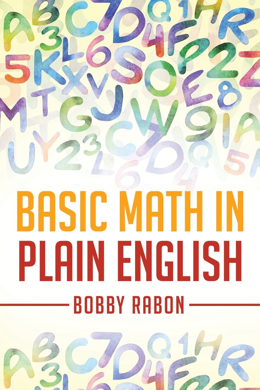 

Basic Math In Plain English