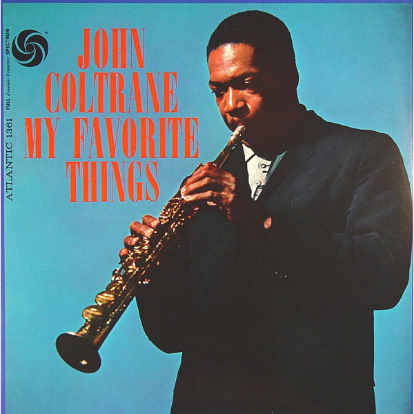 Виниловая пластинка John Coltrane MY FAVORITE THINGS (180 Gram)