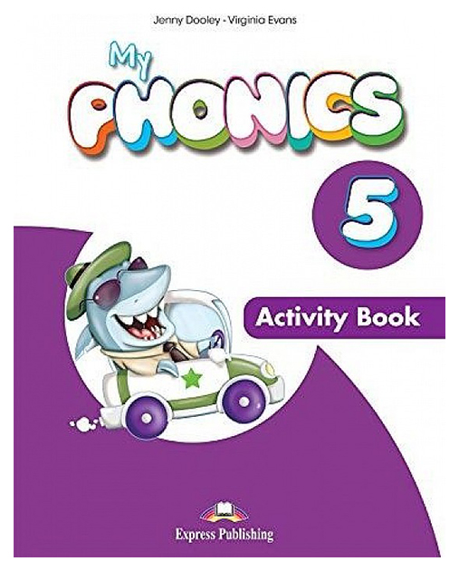 

EXpress PublIshIng Dooley Jenny "My PhonIcs 5 AB wIth Cross-Platform ApplIcatIon"