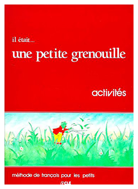 

Книга CLE International "Il Etait... Une Petite Grenouille 1 - Cahier d'exercices"