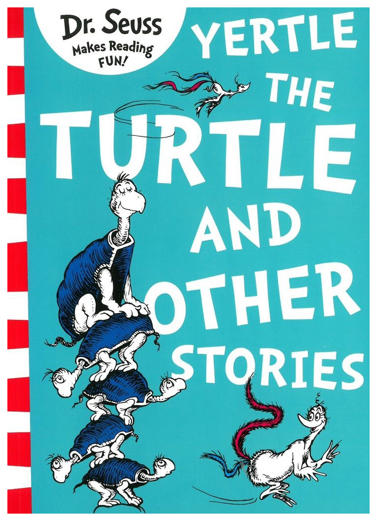 

Harper Collins Publishers Dr. Seuss "Yertle the Turtle and Other Stories"