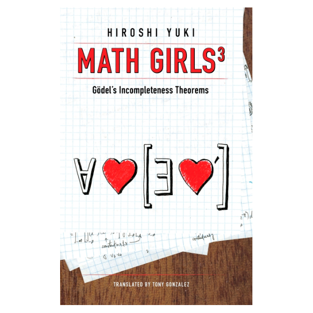 

Math Girls 3, Godel'S Incompleteness Theorems