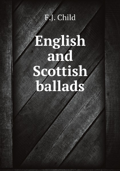 

English And Scottish Ballads