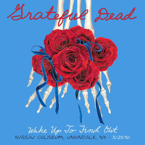 

Grateful Dead Wake Up To Find Out (Nassau Coliseum, Uniondale, NY 3/29/1990)(3HDCD)