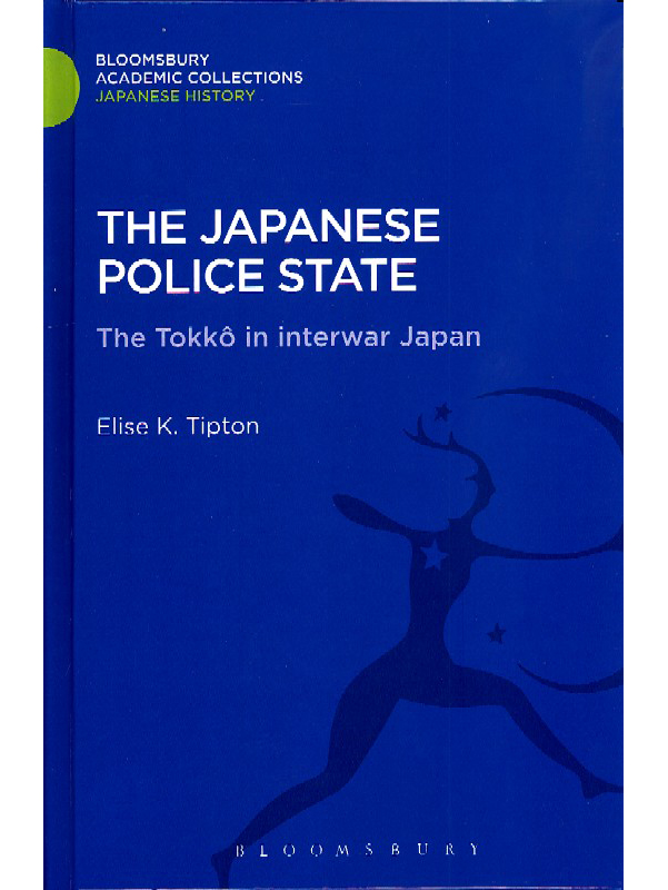 

The Japanese Police State, The Tokko In Interwar Japan