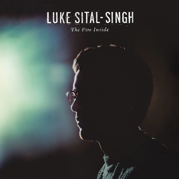 

Luke Sital-Singh THE FIRE INSIDE